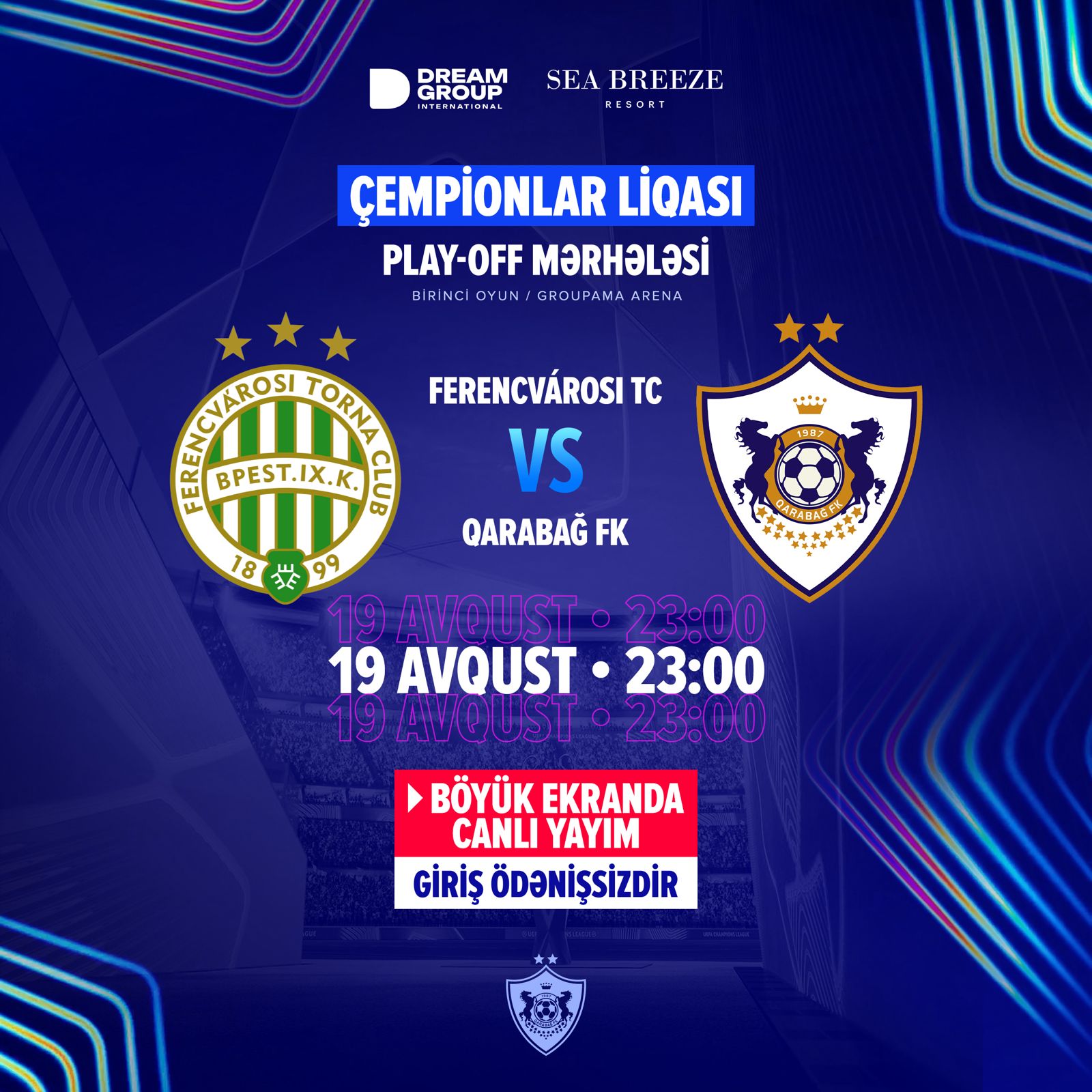 Qarabağ FK – Ferencváros oyununun nümayişi Sea Breeze-də